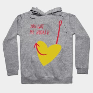 Witty Valentines Quote: you got me hooked Hoodie